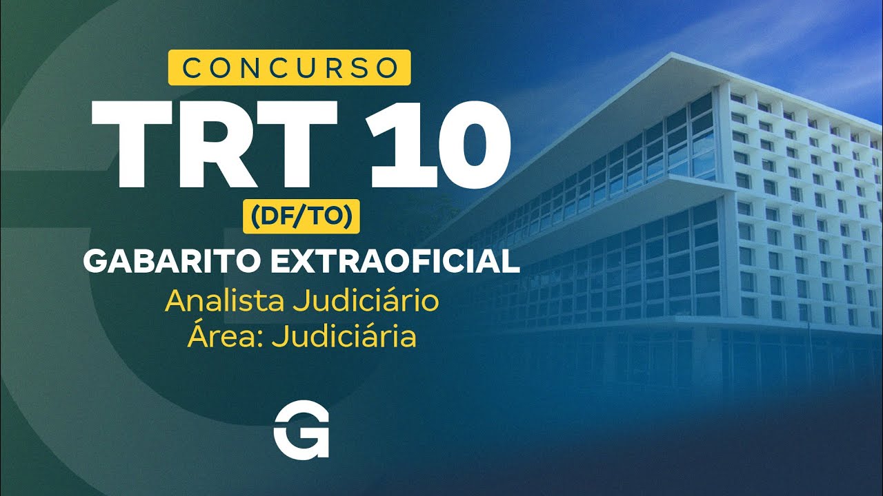 Concurso TRT 10ª Região (DF e TO) | Gabarito Extraoficial:  Analista Judiciário - Área: Judiciária