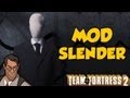 TF2 - MOD SLENDER FORTRESS