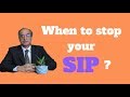 When to stop your SIP? | When to exit from mutual fund scheme? | Exiting SIP
