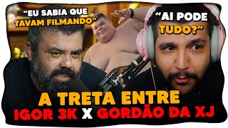 IGOR 3K ZOA GORDÃO DA XJ E A SUA DESCULPA É INACREDITÁVEL