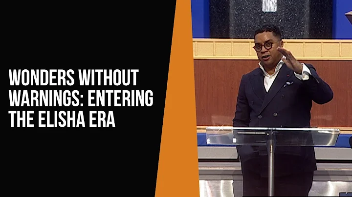 Wonders Without Warnings: Entering the Elisha Era