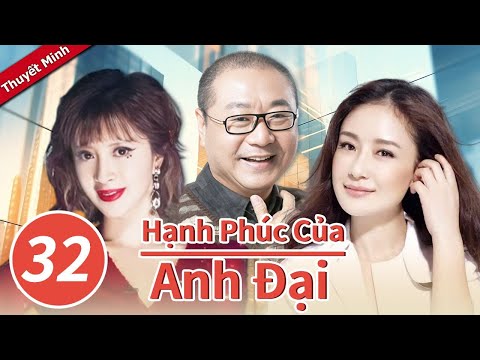Hạnh Phúc Của Anh Đại Tập 32 | Phim Tình Cảm Gia Đình Không Thể Bỏ qua - Phạm Vỹ, Tôn Ninh