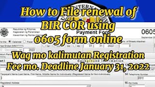 How to file BIR renewal COR Registration Fee using 0605 form Online.Wag kalimutan ifile for 2022