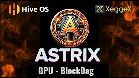 ASTRIX GPU MINING PROFIT! Easy HIVEOS Mining Tutorial + Pool + Wallet!