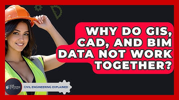 Why Do GIS, CAD, And BIM Data Not Work Together? - Civil Engineering Explained