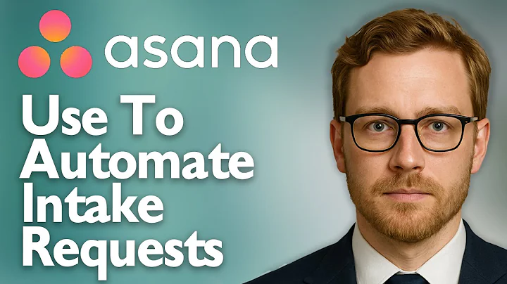 How To Use Asana To Automate Intake Requests [2025 Guide]