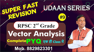 Vector Analysis  के सारे PYQ एक ही Class में |RPSC 2nd Grade Maths Super Fast Revision |UDAAN SERIES