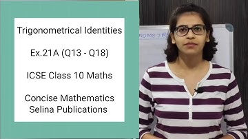 ICSE Class 10 Maths | Ex.21A (Q13 - Q18) | Trigonometry | Concise Selina Answers