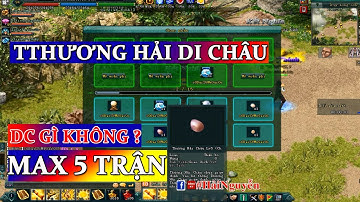 MAX 5 TRẬN  THƯƠNG HẢI DI CHÂU XEM  DC GÌ KHÔNG ?