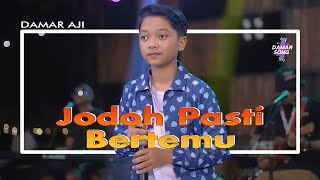 DAMAR AJI - JODOH PASTI BERTEMU