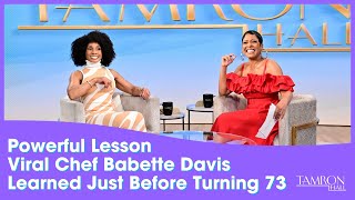 The Powerful Lesson Viral Chef Babette Davis Learned Just Before Turning 73