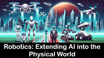 AI in Motion: Robotics and Physical Interaction – Part 1 (Extending AI into the Physical World)