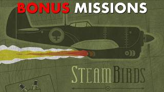SteamBirds Bonus Missions - First Time Playthrough (After 16 YEARS)