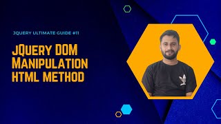 Html Method in jQuery DOM Manipulation | The Ultimate Guide | Part 11
