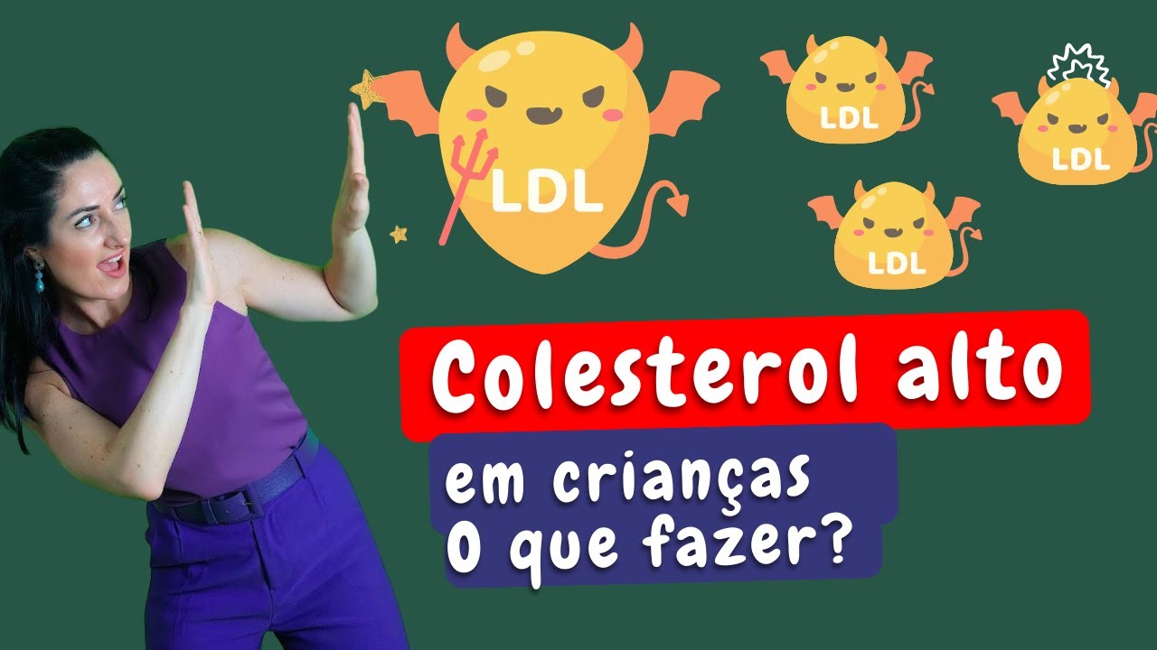 Colesterol Alto em crianças. O que fazer? - YouTube