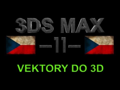 CZTUTORIÁL – 3DS Max – 2D do 3D