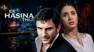 One Of Bollywood's Best Thriller Movie - EK HASINA THI | Saif Ali Khan & Urmila Matondkar | 4k Movie