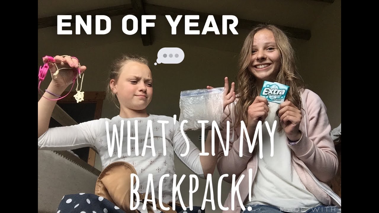 END OF YEAR What s In My Backpack YouTube