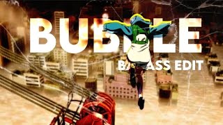 Bubble Bad Edit