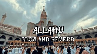 ALLAHU - HEART TOUCHING NASHEED (SLOWED + REVERB)