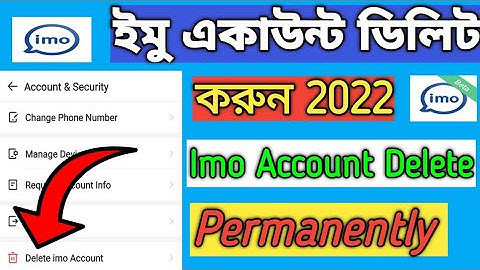 How To Deleted Imo Account Permanently 2022|ইমু একাউন্ট ডিলিট করার নিয়ম ২০২২|Kivabe Imo Delete Korbo