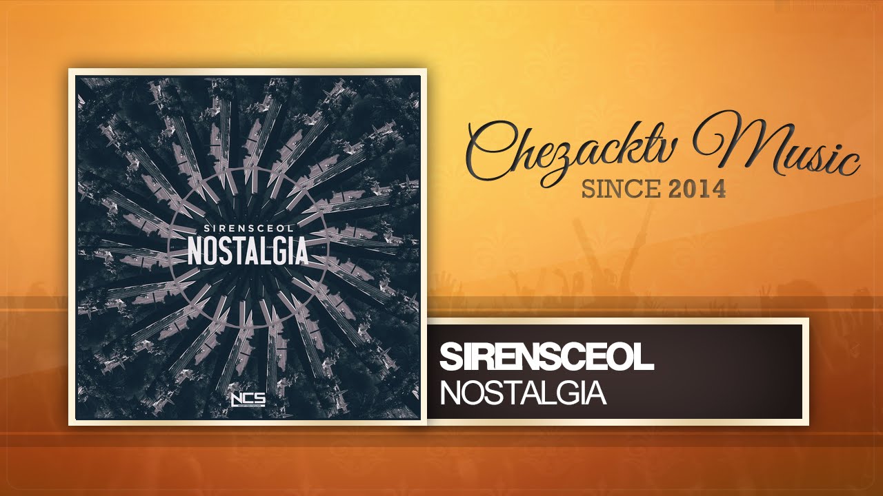 SirensCeol - Nostalgia (Original Mix)