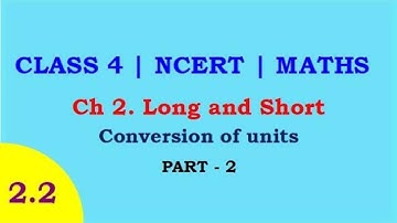 Class 4  Maths Ch 2 Long and Short | Length - Units and Conversion | CBSE | #Funlearnpro