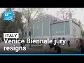 Venice Biennale jury resigns against participation of Russia and Israel • FRANCE 24 English