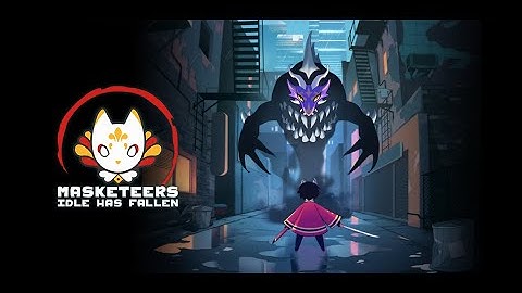 Masketeers: Idle Has Fallen - Pre-registration Trailer