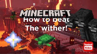 How to beat the wither! Minecraft