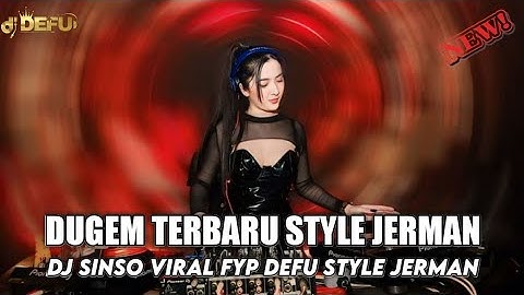 DJ REMIX SINSO FYP TIKTOK JERMAN STYLE DJ DEFU 2025