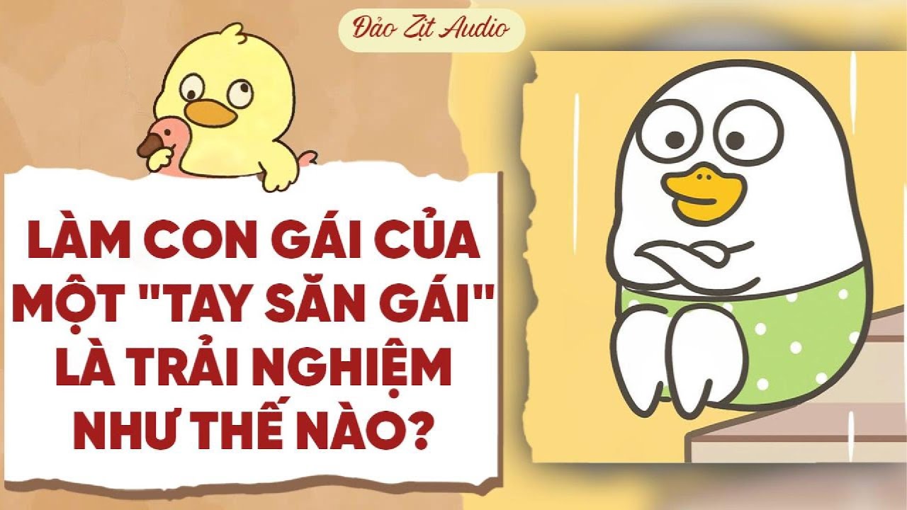 【Truyện Audio】LÀM CON GÁI CỦA 