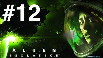 Alien Isolation Walkthrough Gameplay Part 12