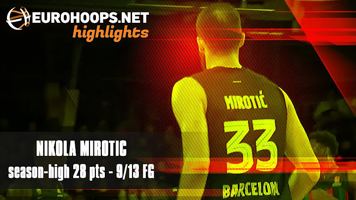 Nikola Mirotic (season-high 28 points on 9/13 FG) 🎯 FC Barcelona - Zalgiris Kaunas 93-74