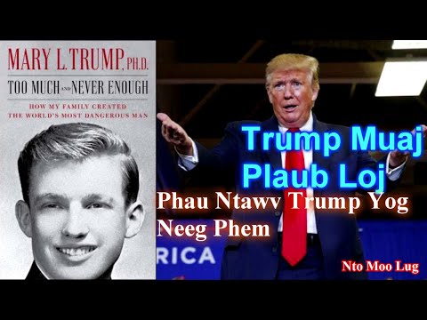 Trump Muaj Plaub Loj, Phau Ntawv Trump Yog Neeg Li Cas | Nto Moo Lug