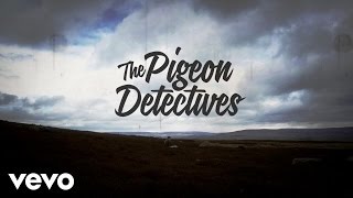 The Pigeon Detectives - I Won&#39;t Come Back