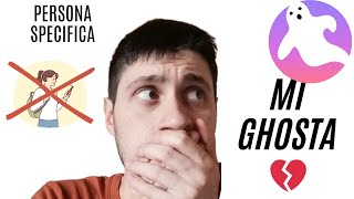 Oddio! Quello str0N§o mi GHOSTA! 👻#personaspecifica #ghosting