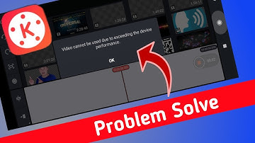 KineMaster Video Cannot Be Used Due to Exceeding The Device Performance Kinemaster Problem
