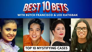 Top 10 Mystifying Cases, May Kwentong Kababalaghan Ba?  | Best 10 Bets