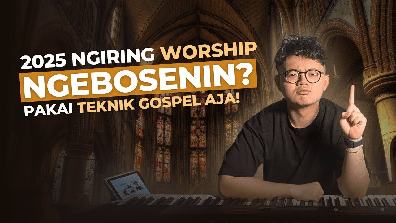 Cara Ngiring Piano Keyboard Worship Jadi GOSPEL, Rahasia Pianis Gereja Sejak Umur 13 Tahun