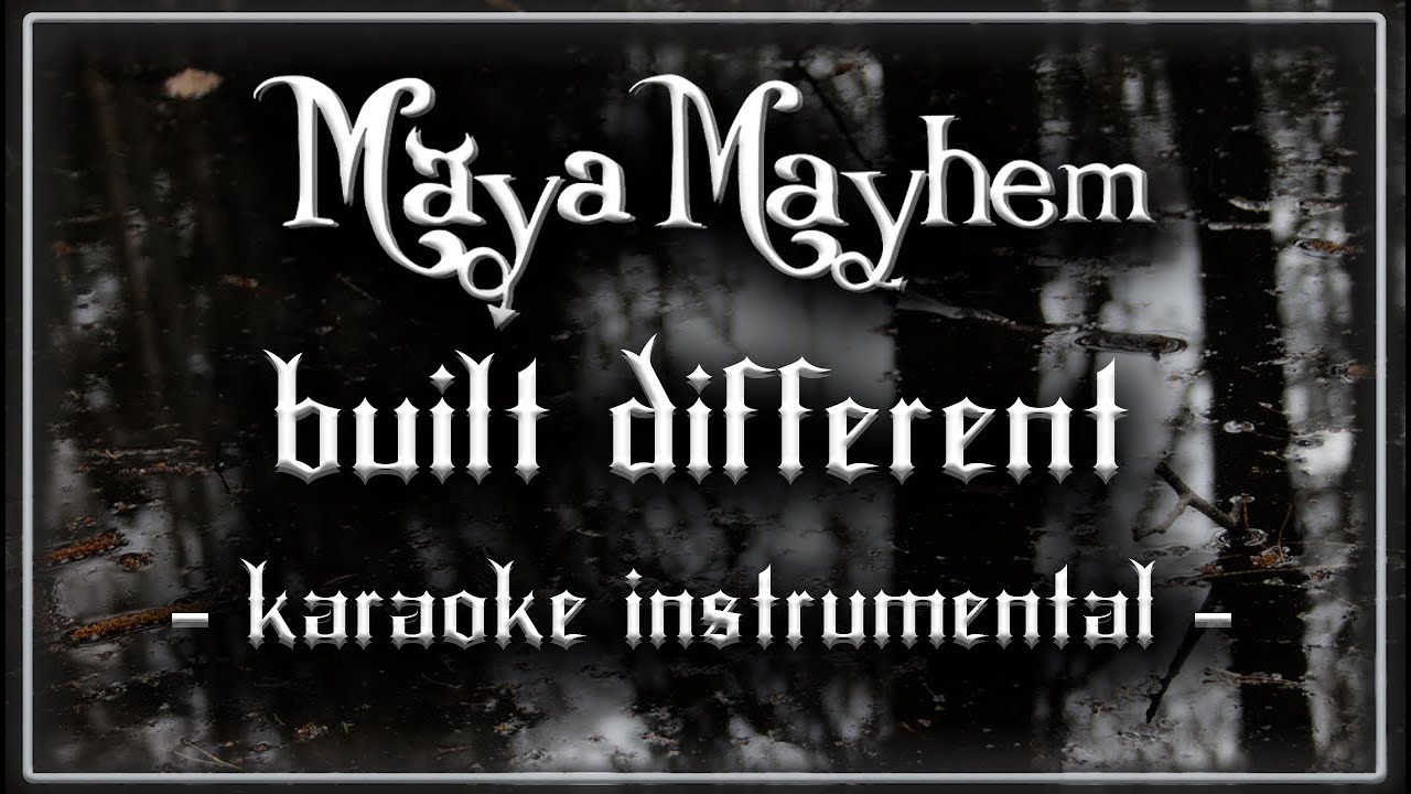 Watch Maya Mayhem - Built Different (Karaoke Version) (Instrumental) on YouTube Watch Maya Mayhem - Built Different (Karaoke Version) (Instrumental) on YouTube
