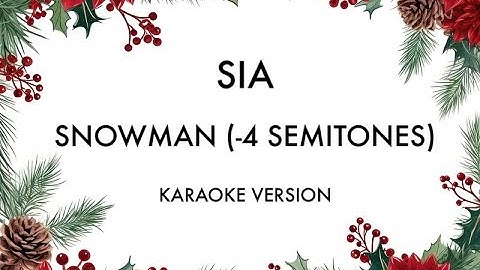 SIA - SNOWMAN KARAOKE INSTRUMENTAL WITH BACKING VOCALS  (-4 SEMITONES)