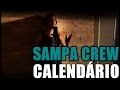 Sampa crew  calendrio dvd de corpo e alma