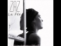 Zaz  la fe nouvelle version 2011