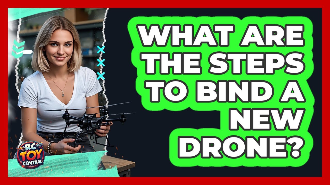 What Are The Steps To Bind A New Drone?