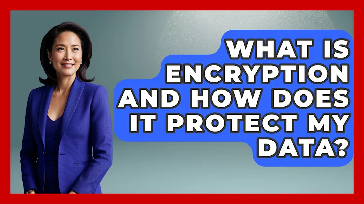 What Is Encryption And How Does It Protect My Data? - Consumer Laws For You