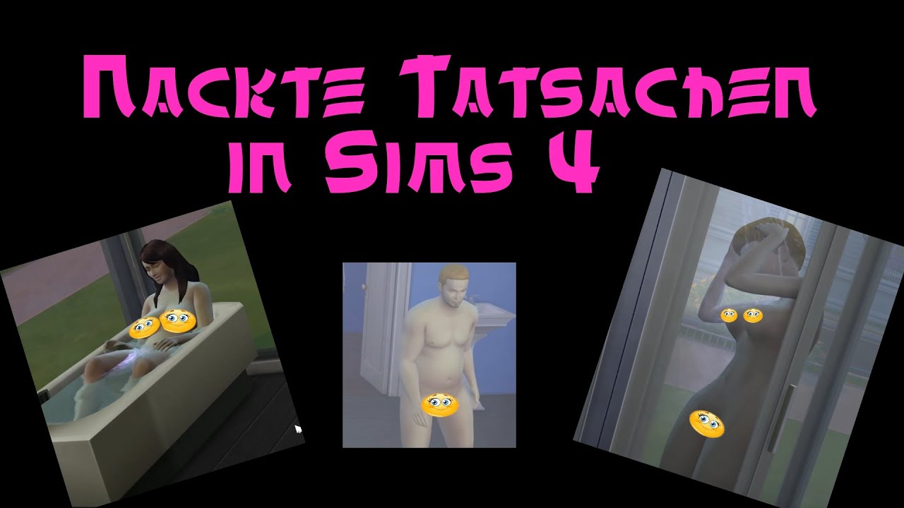 Nackt 4 bei sims Ich will