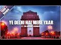 Ye Delhi Hai Mere Yaar | The Bright Corner