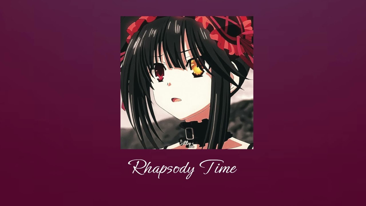 Date A Live IV | Rhapsody Time | OST Slowed Version