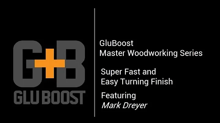 GluBoost Super Fast and Easy Turning Finish Demo With Mark Dreyer!